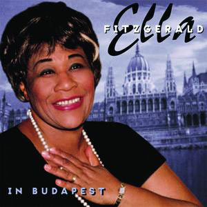 Ella Fitzgerald – In Budapest【44.1kHz／16bit】法国区-OppsUpro音乐帝国