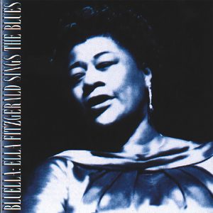 Ella Fitzgerald – Bluella： Ella Fitzgerald Sings The Blues【44.1kHz／16bit】法国区-OppsUpro音乐帝国