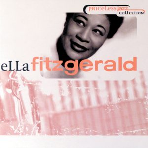 Ella Fitzgerald – Priceless Jazz 1： Ella Fitzgerald【44.1kHz／16bit】法国区-OppsUpro音乐帝国