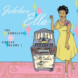 Ella Fitzgerald – Jukebox Ella： The Complete Verve Singles (Vol. 1)【44.1kHz／16bit】法国区-OppsUpro音乐帝国