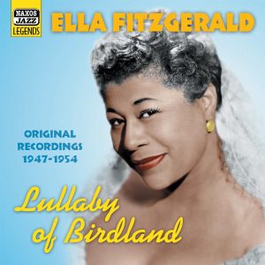 Ella Fitzgerald – FITZGERALD, Ella： Lullaby Of Birdland (1947-1954)【44.1kHz／16bit】法国区-OppsUpro音乐帝国