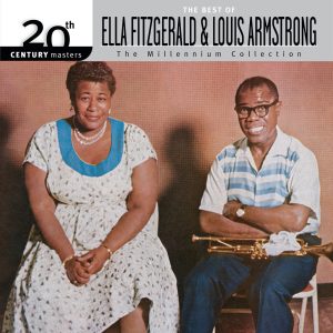 Ella Fitzgerald – 20th Century Masters ／ The Millennium Collection： The Best Of Ella Fitzgerald And Louis Armstrong【44.1kHz／16bit】法国区-OppsUpro音乐帝国