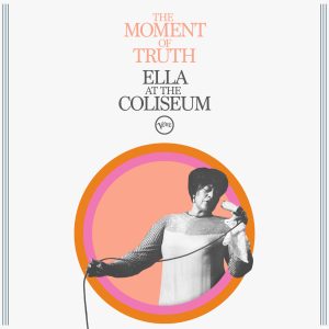 Ella Fitzgerald – The Moment Of Truth： Ella At The Coliseum (Live)【192kHz／24bit】英国区-OppsUpro音乐帝国