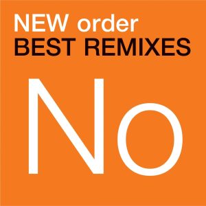 New Order – Best Remixes【44.1kHz／16bit】美国区-OppsUpro音乐帝国