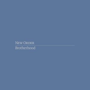 New Order – Brotherhood (Definitive Edition)【44.1kHz／16bit】美国区-OppsUpro音乐帝国