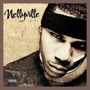 Nelly – Nellyville (Deluxe Edition)Ⓔ【44.1kHz／16bit】英国区-OppsUpro音乐帝国