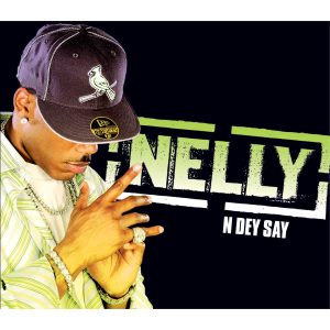 Nelly – N Dey SayⒺ【44.1kHz／16bit】0060249882520英国区-OppsUpro音乐帝国