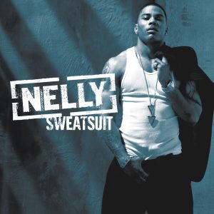 Nelly – Sweatsuit【44.1kHz／16bit】英国区-OppsUpro音乐帝国