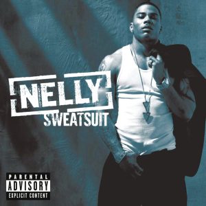 Nelly – SweatsuitⒺ【44.1kHz／16bit】英国区-OppsUpro音乐帝国