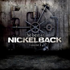 Nickelback – The Best of Nickelback, Vol. 1Ⓔ【44.1kHz／16bit】意大利区-OppsUpro音乐帝国