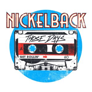 Nickelback – Those Days【44.1kHz／16bit】意大利区-OppsUpro音乐帝国