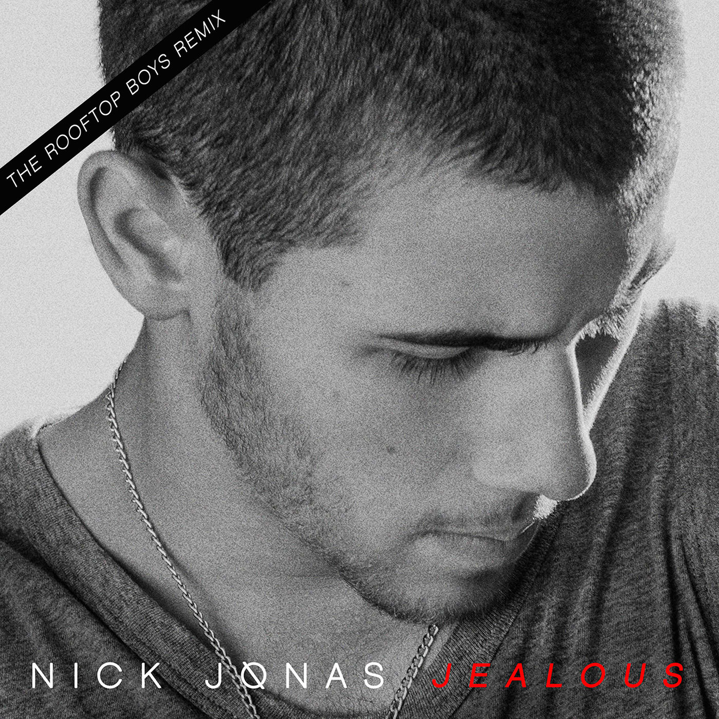 Nick Jonas – Jealous (The Rooftop Boys Remix)【44.1kHz／16bit】美国区-OppsUpro音乐帝国
