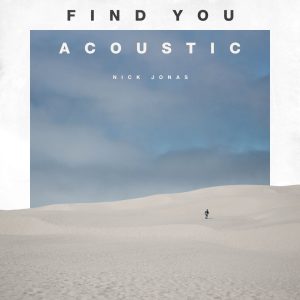 Nick Jonas – Find You (Acoustic)【44.1kHz／16bit】美国区-OppsUpro音乐帝国