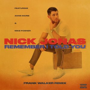 Nick Jonas – Remember I Told You (Frank Walker Remix)Ⓔ【44.1kHz／16bit】美国区-OppsUpro音乐帝国