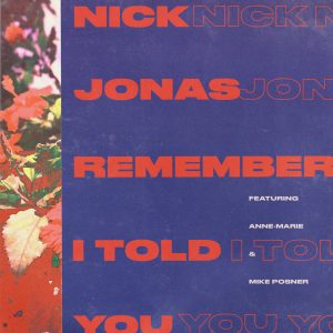 Nick Jonas – Remember I Told You【44.1kHz／16bit】美国区-OppsUpro音乐帝国