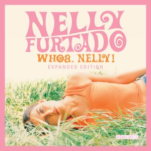 Nelly Furtado – Whoa, Nelly! (Expanded Edition)Ⓔ【44.1kHz／16bit】荷兰区-OppsUpro音乐帝国