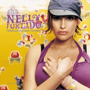 Nelly Furtado – Powerless (Say What You Want) Featuring Juanes (Spanish Version)【44.1kHz／16bit】荷兰区-OppsUpro音乐帝国