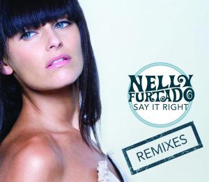 Nelly Furtado – Say It Right (e-Remix EP)【44.1kHz／16bit】荷兰区-OppsUpro音乐帝国