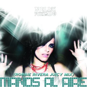 Nelly Furtado – Manos Al Aire (Robbie Rivera Juicy Mix)【44.1kHz／16bit】荷兰区-OppsUpro音乐帝国