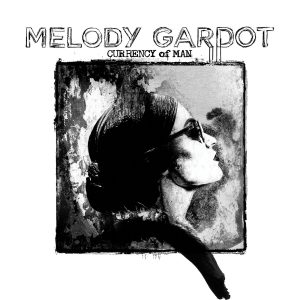Melody Gardot – Currency Of Man (The Artist＇s Cut)【44.1kHz／16bit】爱尔兰区-OppsUpro音乐帝国
