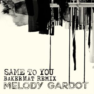 Melody Gardot – Same To You (Bakermat Remix)【44.1kHz／16bit】爱尔兰区-OppsUpro音乐帝国