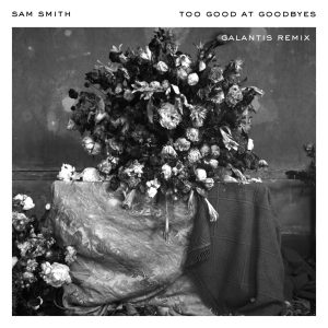 Sam Smith – Too Good At Goodbyes (Galantis Remix)【44.1kHz／16bit】英国区-OppsUpro音乐帝国