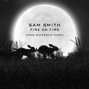 Sam Smith – Fire On Fire (From ＂Watership Down＂)【44.1kHz／16bit】英国区-OppsUpro音乐帝国