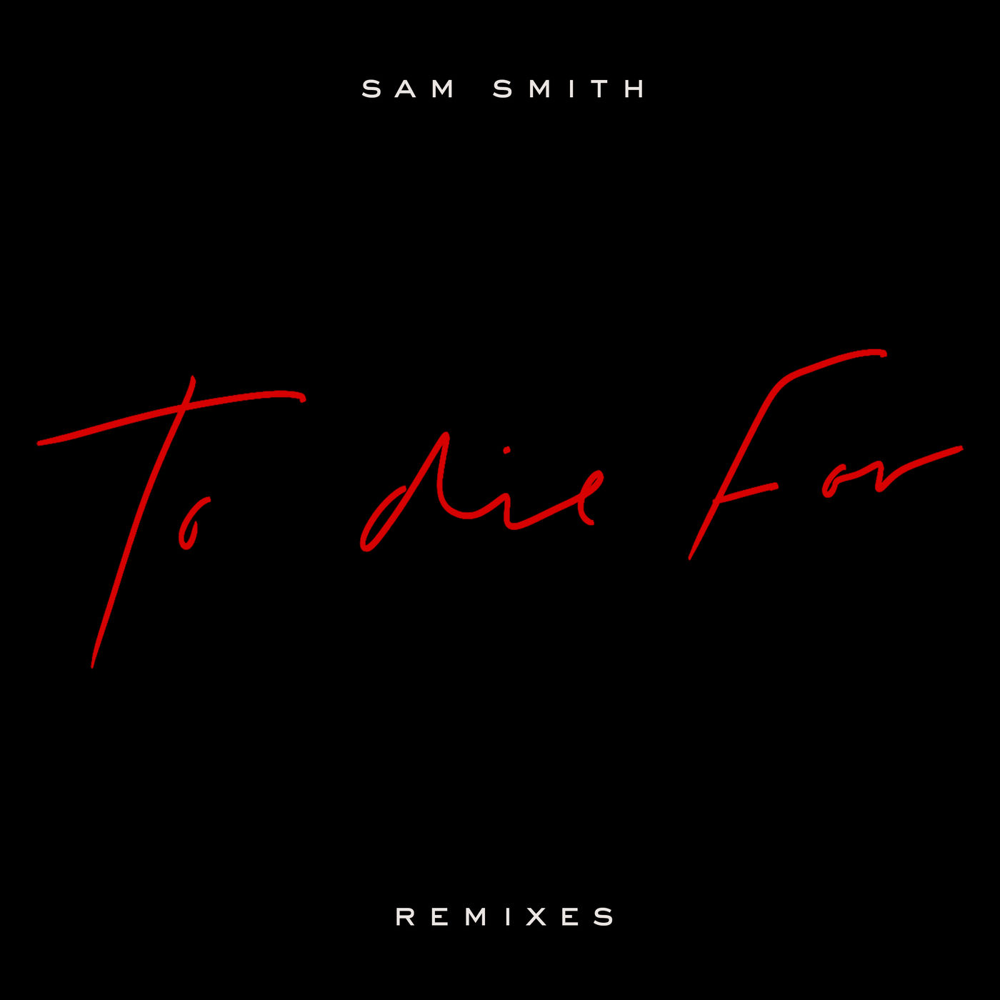 Sam Smith – To Die For (Remixes)【44.1kHz／16bit】英国区-OppsUpro音乐帝国