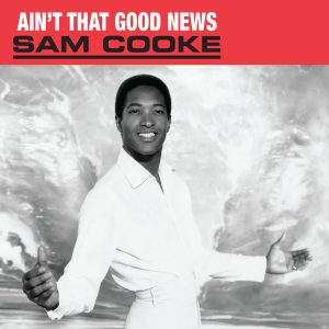 Sam Cooke – Ain＇t That Good News【88.2kHz／24bit】法国区-OppsUpro音乐帝国