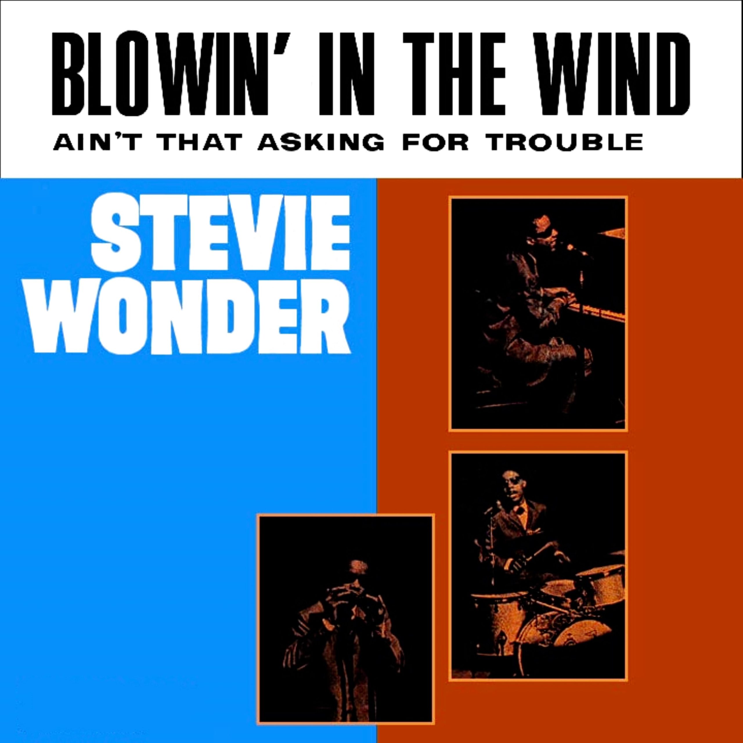 Stevie Wonder – Blowin＇ In The Wind ／ Ain＇t That Asking For Trouble【48kHz／24bit】德国区-OppsUpro音乐帝国