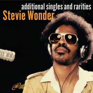 Stevie Wonder – Additional Singles ＆ Rarities【44.1kHz／16bit】德国区-OppsUpro音乐帝国