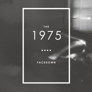 The 1975 – Facedown【44.1kHz／16bit】英国区-OppsUpro音乐帝国