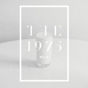 The 1975 – Milk【44.1kHz／16bit】英国区-OppsUpro音乐帝国