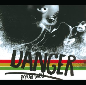 Erykah Badu – Danger【44.1kHz／16bit】0060249811396爱尔兰区-OppsUpro音乐帝国