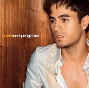 Enrique Iglesias – Quizás【44.1kHz／16bit】西班牙区-OppsUpro音乐帝国