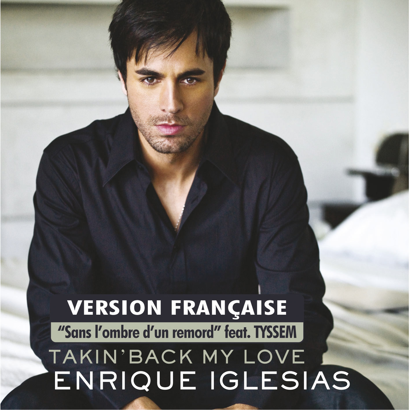 Enrique Iglesias – Takin＇ Back My Love (Sans l＇ombre d＇un remord) (France Version)【44.1kHz／16bit】西班牙区-OppsUpro音乐帝国