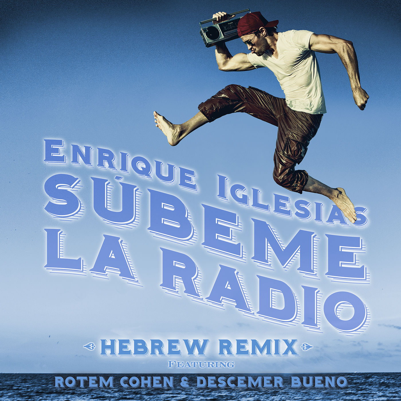 Enrique Iglesias – SUBEME LA RADIO HEBREW REMIX【44.1kHz／16bit】西班牙区-OppsUpro音乐帝国