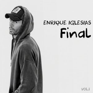 Enrique Iglesias – FINAL (Vol.1)Ⓔ【44.1kHz／24bit】西班牙区-OppsUpro音乐帝国