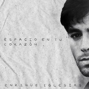 Enrique Iglesias – Espacio en Tu Corazón【44.1kHz／24bit】西班牙区-OppsUpro音乐帝国
