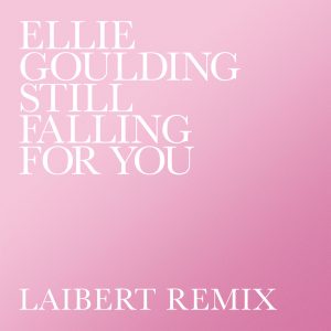 Ellie Goulding – Still Falling For You (Laibert Remix)【44.1kHz／16bit】爱尔兰区-OppsUpro音乐帝国