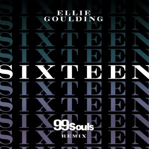 Ellie Goulding – Sixteen (99 Souls Remix)【44.1kHz／16bit】爱尔兰区-OppsUpro音乐帝国