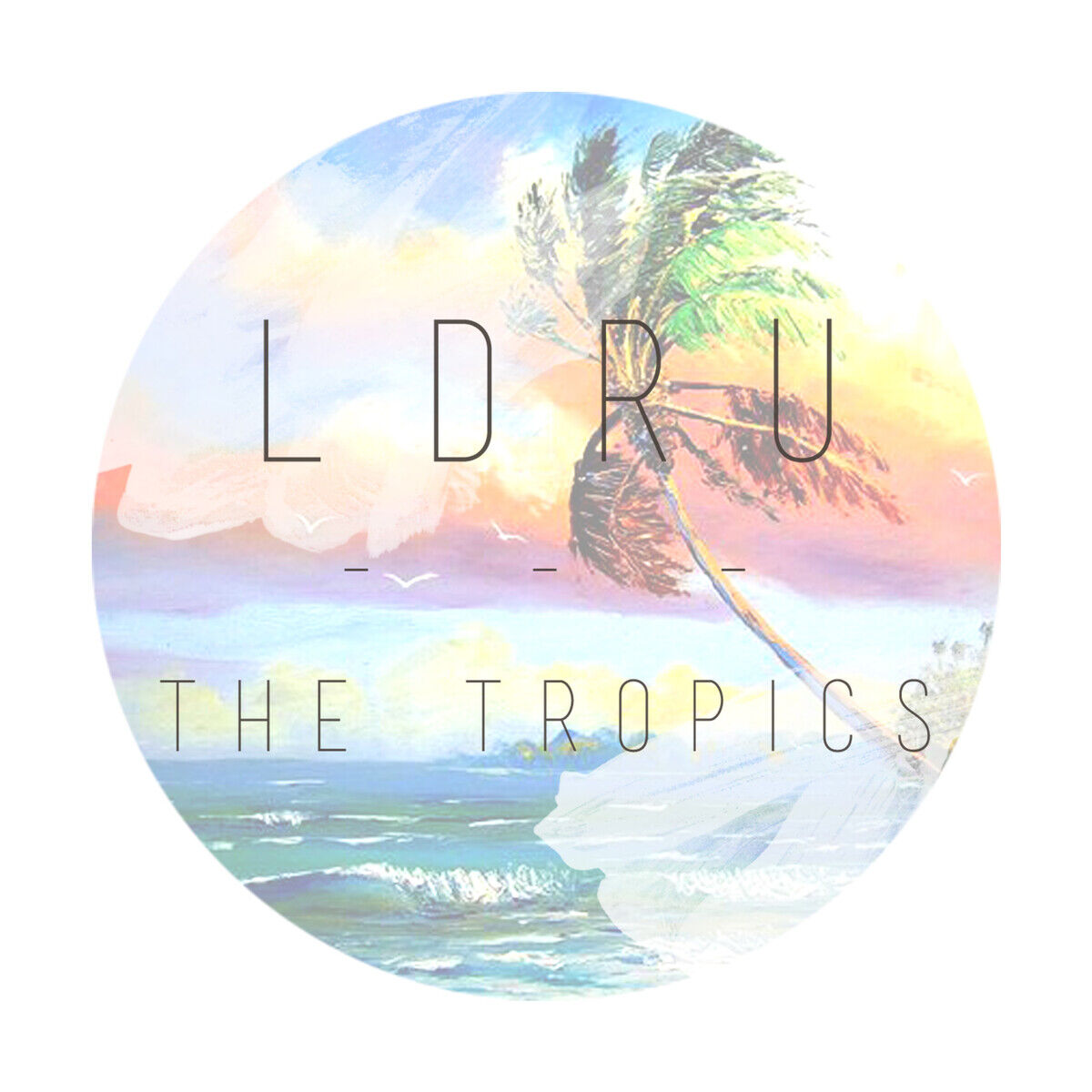 L D R U – The Tropics【44.1kHz／16bit】爱尔兰区-OppsUpro音乐帝国