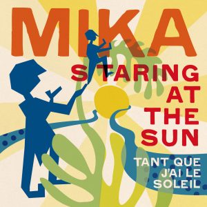 MIKA – Staring At The Sun (Tant que j＇ai le soleil) (French Version)【44.1kHz／16bit】法国区-OppsUpro音乐帝国