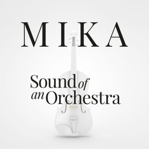 MIKA – Sound Of An Orchestra【44.1kHz／16bit】法国区-OppsUpro音乐帝国