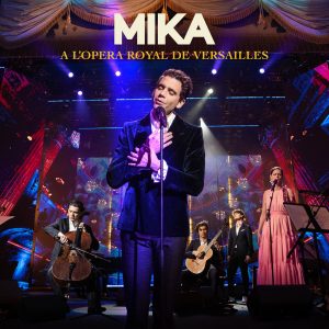 MIKA – A L’OPERA ROYAL DE VERSAILLES (Live)【48kHz／24bit】法国区-OppsUpro音乐帝国