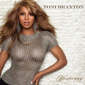 Toni Braxton – Yesterday【44.1kHz／16bit】法国区-OppsUpro音乐帝国