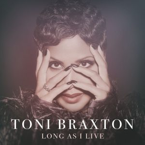 Toni Braxton – Long As I Live【44.1kHz／16bit】法国区-OppsUpro音乐帝国