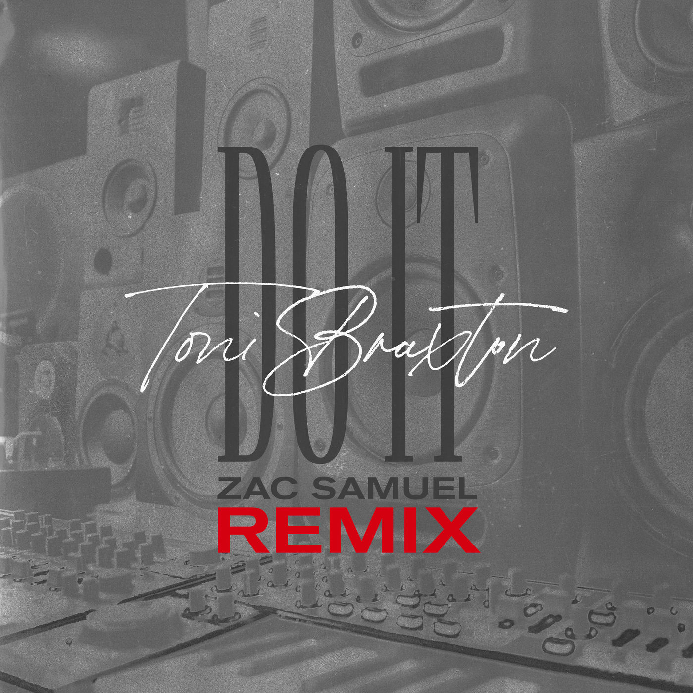 Toni Braxton – Do It (Zac Samuel Remix)【44.1kHz／16bit】法国区-OppsUpro音乐帝国