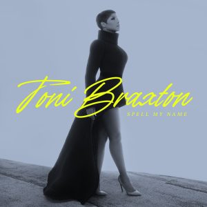 Toni Braxton – Spell My Name【44.1kHz／16bit】法国区-OppsUpro音乐帝国