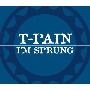 T-Pain – I＇m Sprung【44.1kHz／16bit】荷兰区-OppsUpro音乐帝国